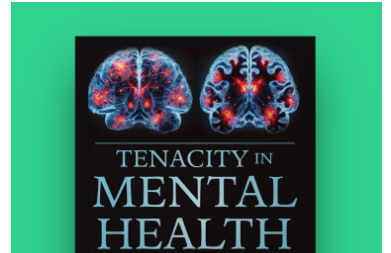 Tenacity in Mental Health – AGT Book Review